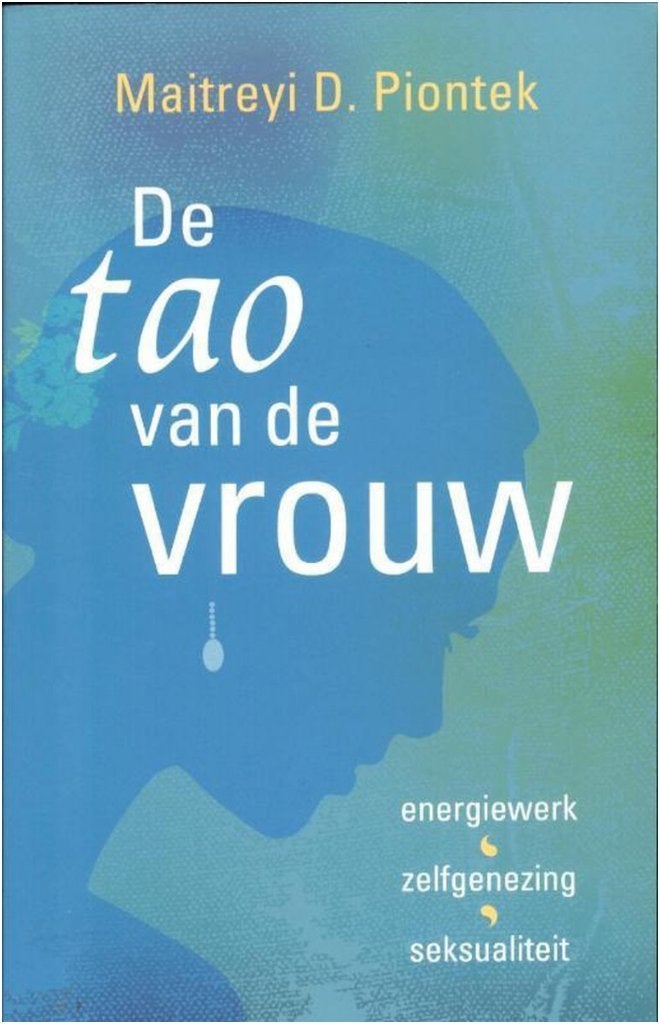 De tao van de vrouw (Maitreyi D. Piontek), Ophalen of Verzenden, Zo goed als nieuw