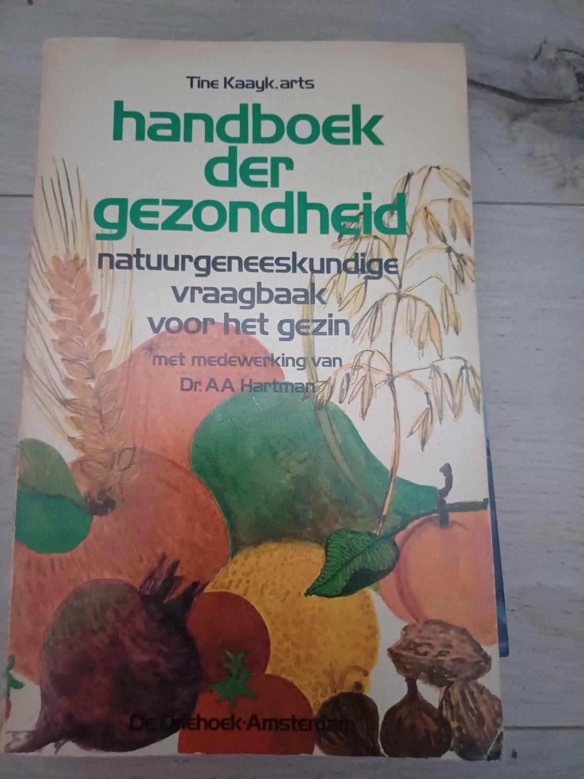 Handboek der Gezondheid: Natuurgeneeskundige Vraagbaak, Boeken, Ophalen of Verzenden, Gelezen, Gezondheid en Conditie, Tine Kaayk, Dr. AA Hartman