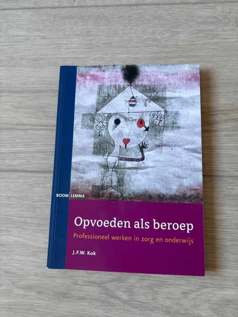 Opvoeden als beroep - J.F.W. Kok, Boeken, Ophalen of Verzenden, Zo goed als nieuw, HBO