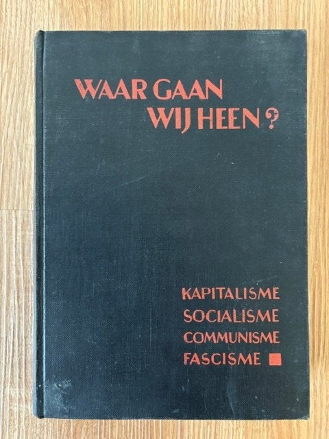 Waar gaan wij heen? - Politieke en economische stelsels, Ophalen of Verzenden, R. van Genechten, J. Tinbergen, A.S. de Leeuw en Em. Verviers