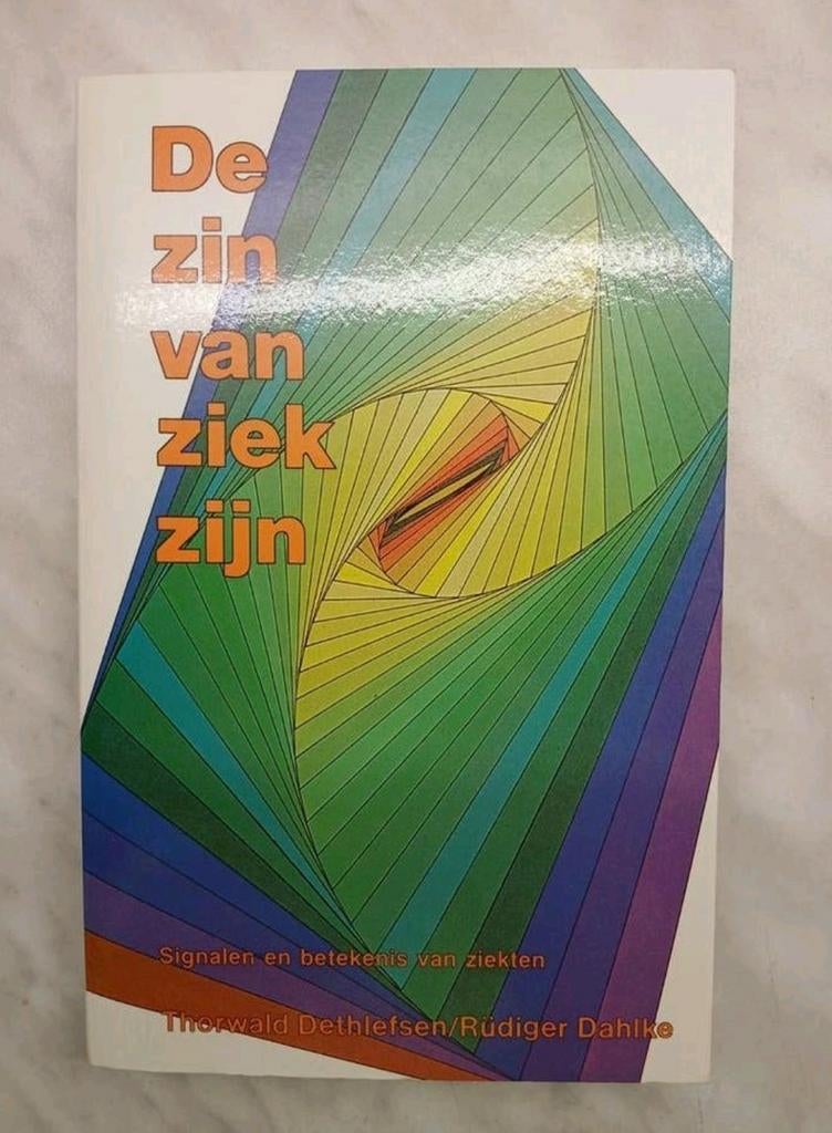 De zin van ziek zijn Thorwald Dethlefsen NIEUWSTAAT VASTE PR, Ophalen of Verzenden, Nieuw