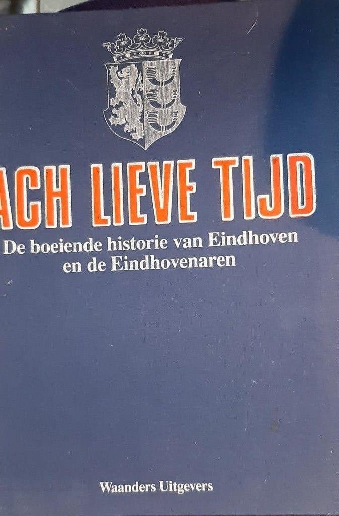 EINDHOVEN de boeiende historie van Eindhoven/Eindhovenaren, Ophalen of Verzenden, Zo goed als nieuw, Overige onderwerpen