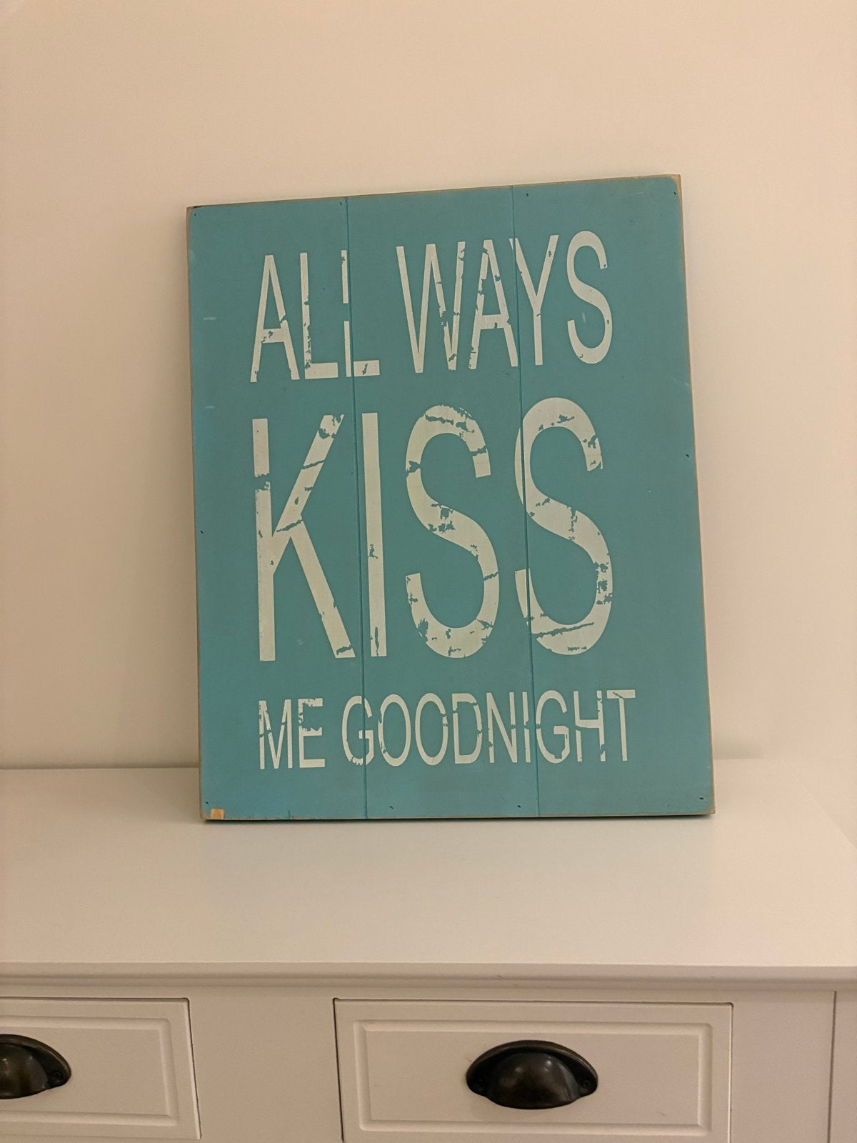 Houten schilderij 'All Ways Kiss Me Goodnight', 50 – 75, Minder dan 50 cm, Gebruikt, Ophalen of Verzenden