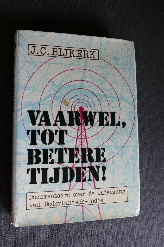 J. C. Bijkerk - Vaarwel, tot betere tijden, Ophalen of Verzenden, Tweede Wereldoorlog, Overige onderwerpen, J. C. Bijkerk