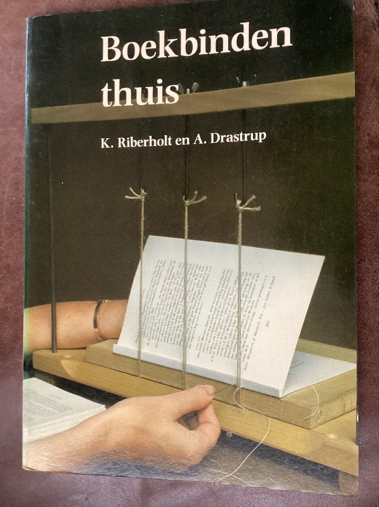 Boekbinden thuis - K. Riberholt en A. Drastrup, Ophalen of Verzenden, Zo goed als nieuw, Overige onderwerpen, K. Riberholt en A. Drastrup