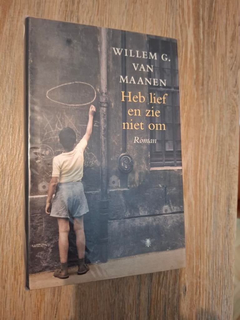 Heb lief en zie niet om - Willem G. van Maanen (Roman), Boeken, Ophalen of Verzenden, Zo goed als nieuw, Willem G. van Maanen