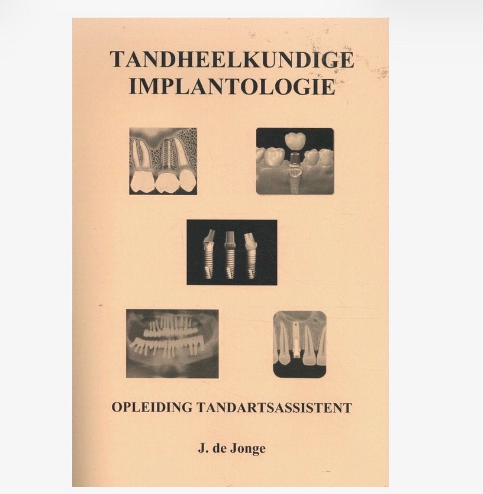 Tandheelkundige Implantologie - Opleiding Tandartsassistent, Boeken, Studieboeken en Cursussen, Ophalen of Verzenden, Beta, Zo goed als nieuw