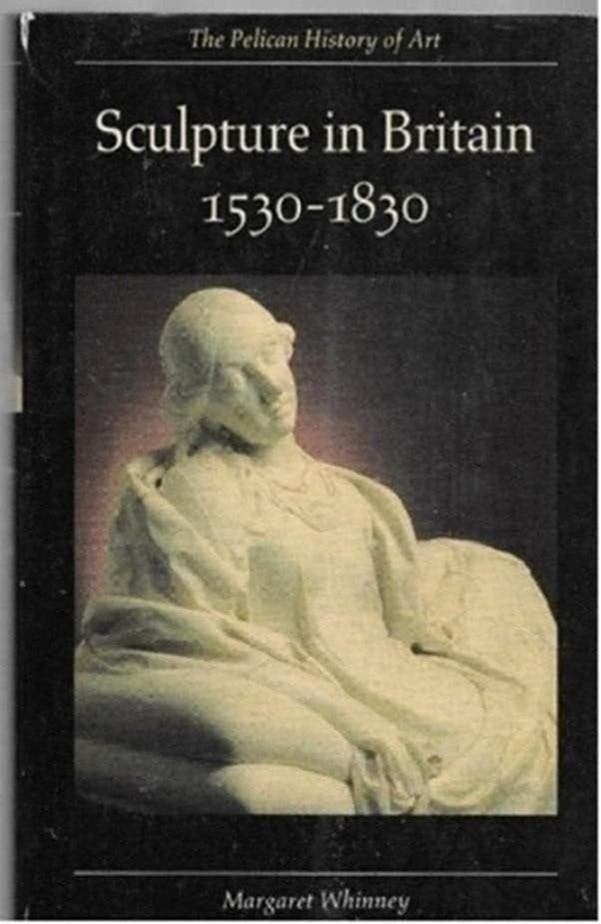 Margaret Whinney Sculpture in Britain 1530-1830, Ophalen of Verzenden, Zo goed als nieuw, Beeldhouwkunst