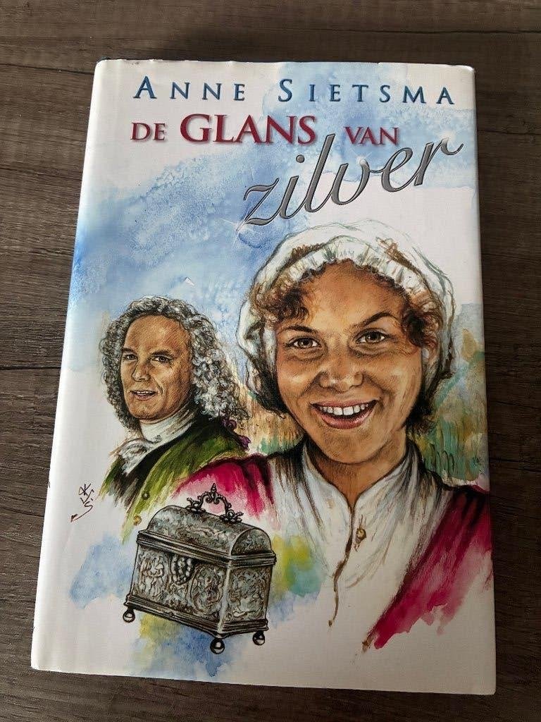 Anne Sietsma - De glans van zilver, Ophalen of Verzenden, Gelezen, Anne Sietsma