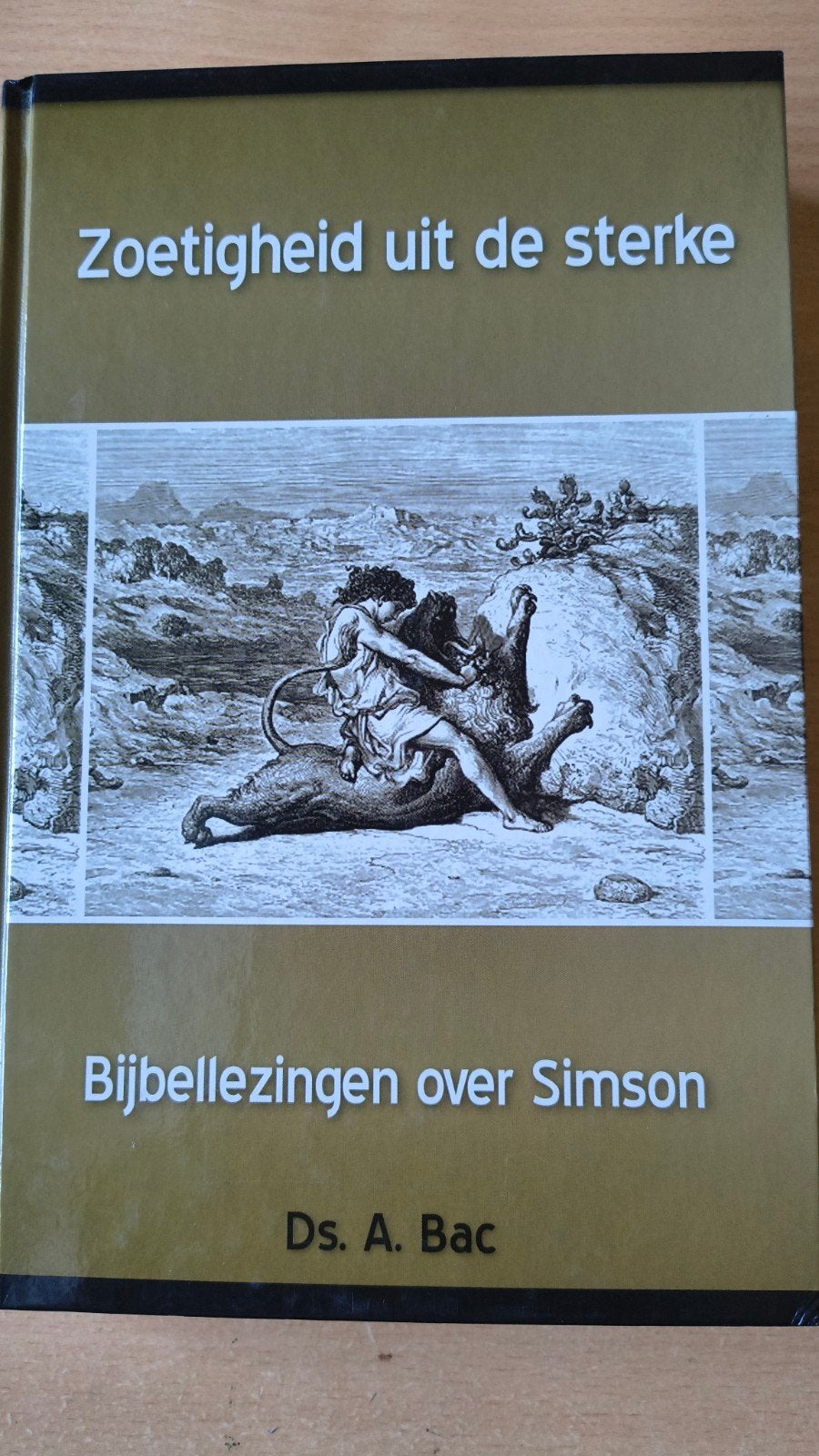 Zoetigheid uit de sterke. Ds A Bac, Boeken, Ds A Bac, Christendom | Protestants, Ophalen of Verzenden, Zo goed als nieuw