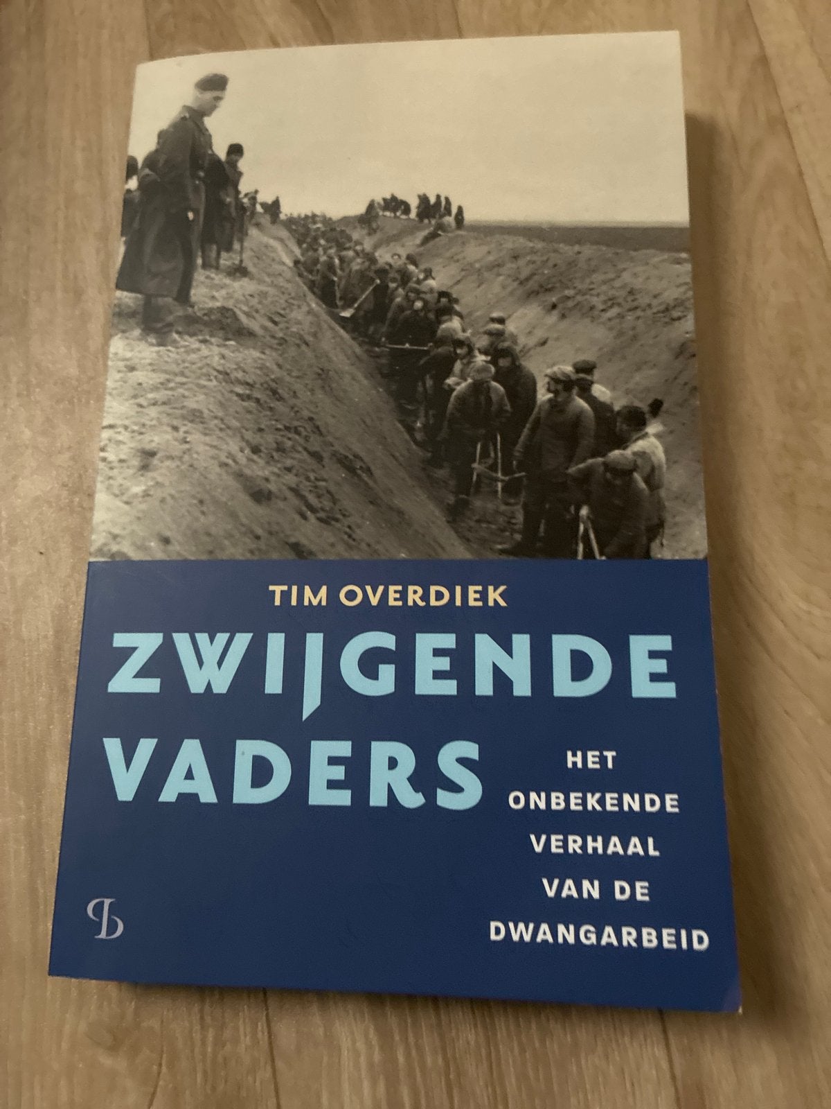 Zwijgende Vaders - Het onbekende verhaal van de dwangarbeid, Boeken, Ophalen of Verzenden, Tweede Wereldoorlog, Zo goed als nieuw