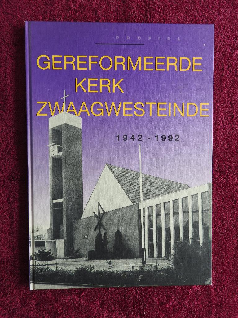 Gereformeerde Kerk Zwaagwesteinde 1942-1992, Ophalen of Verzenden, Zo goed als nieuw