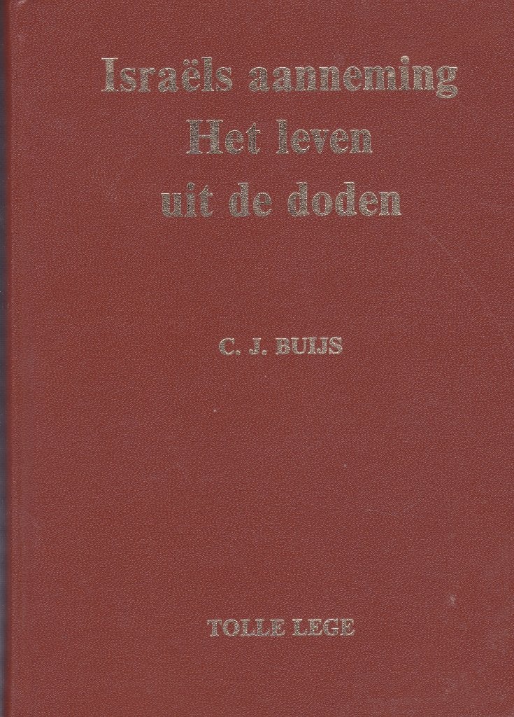 C.J.BUIJS - Israels aanneming - Het leven uit de doden, Boeken, Ophalen of Verzenden, Gelezen