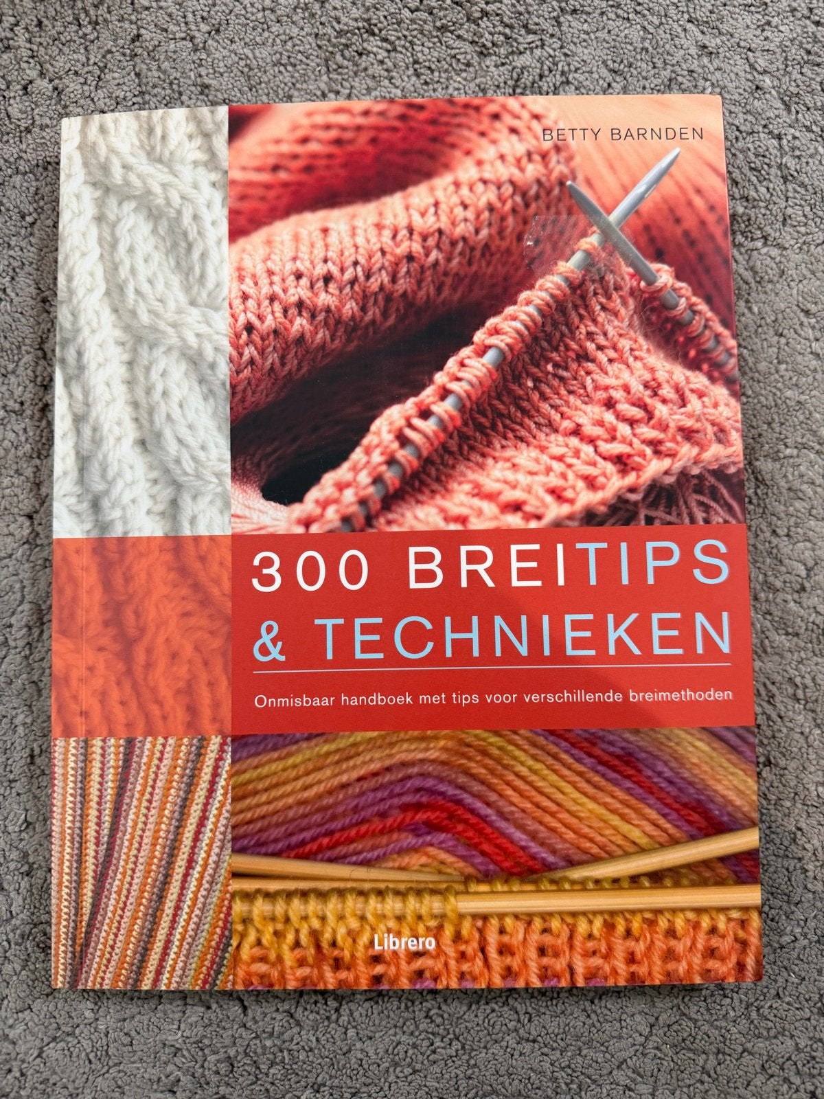 300 Breitips & Technieken - Onmisbaar Handboek, Ophalen of Verzenden, Gelezen, Breien en Haken