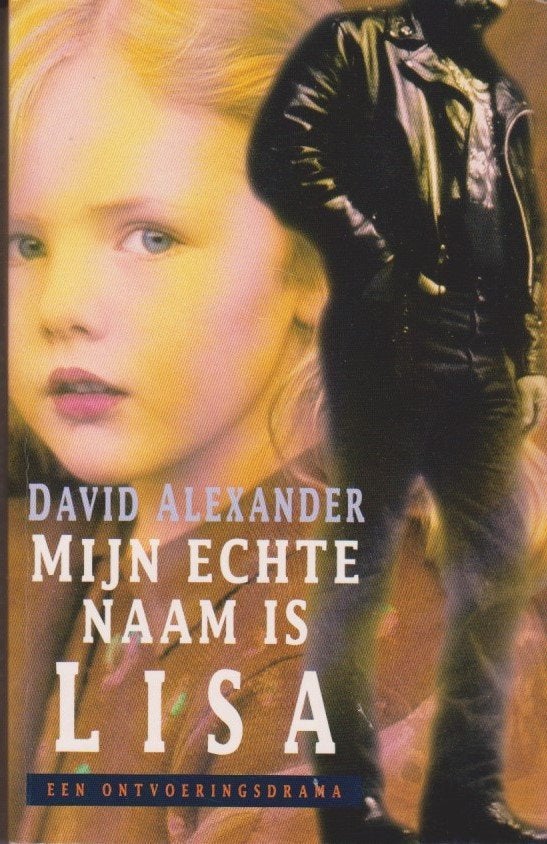 David Alexander Mijn echte naam is Lisa, Gelezen, Ophalen of Verzenden, Nederland, David Alexander