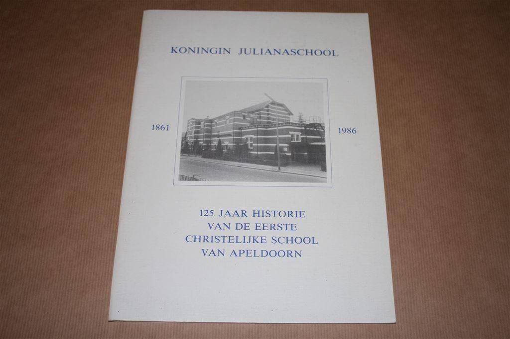 Koningin Julianaschool 1861-1986. Apeldoorn., Ophalen of Verzenden, Gelezen