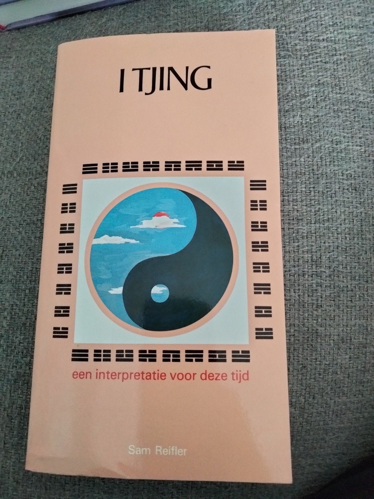 I Tjing: Een interpretatie voor deze tijd - Sam Reifler, Boeken, Esoterie en Spiritualiteit, Gelezen, Achtergrond en Informatie