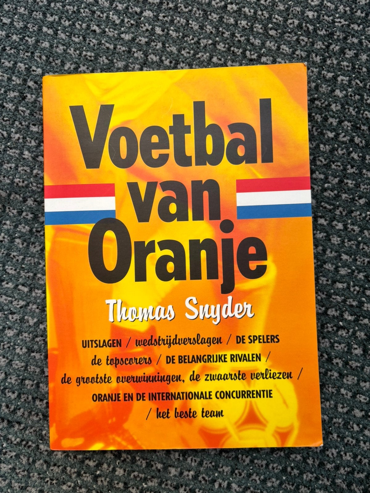 Voetbal van Oranje - Nederlands Elftal, Ophalen of Verzenden, Gelezen, Balsport