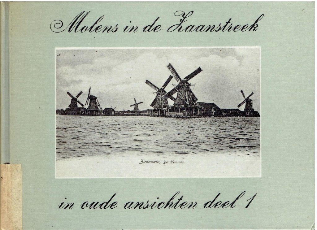 Molens in de Zaanstreek in oude ansichten deel 1, Ophalen of Verzenden, 20e eeuw of later, Onbekend, Gelezen