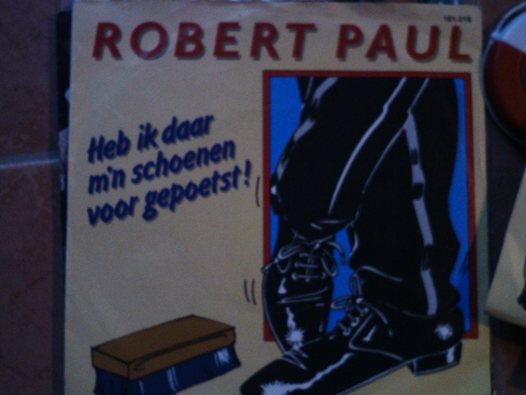 Robert Paul - Heb ik daar m'n schoenen voor gepoetst! 8s, 7 inch, Ophalen of Verzenden, Zo goed als nieuw, Beschermende buitenhoes