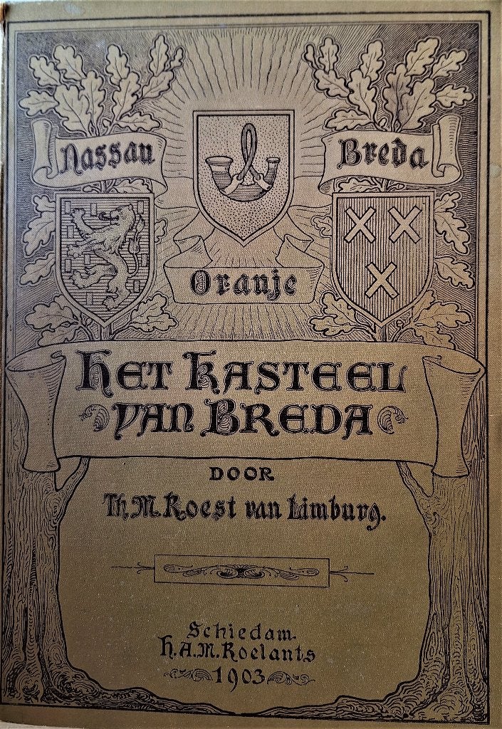 Het Kasteel van Breda. 1904 (zeer zeldzaam), Ophalen of Verzenden, Roest van Limburg, Th.M.