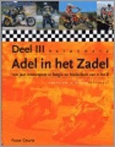 Adel in het zadel 100 Jaar motorsport in Belgie en Nederland, Ophalen of Verzenden, Zo goed als nieuw, Algemeen