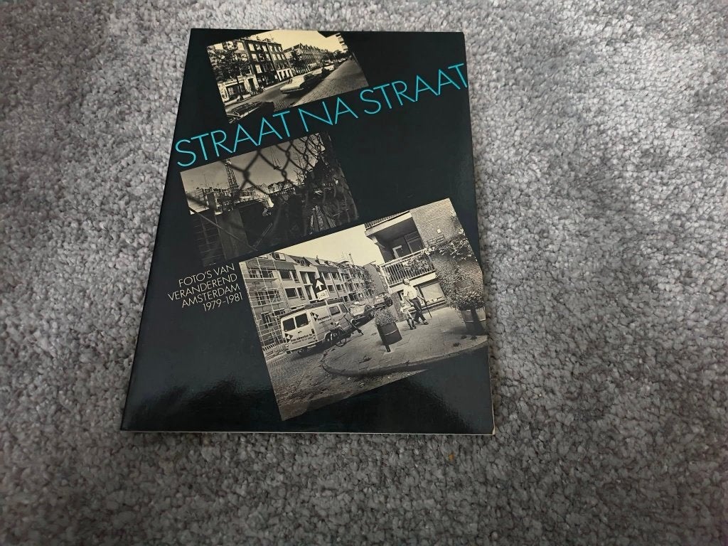 Straat na straat. Foto's van veranderend Amsterdam 1979-1981, 20e eeuw of later, Ophalen of Verzenden, Zo goed als nieuw, Ben Nicolaas