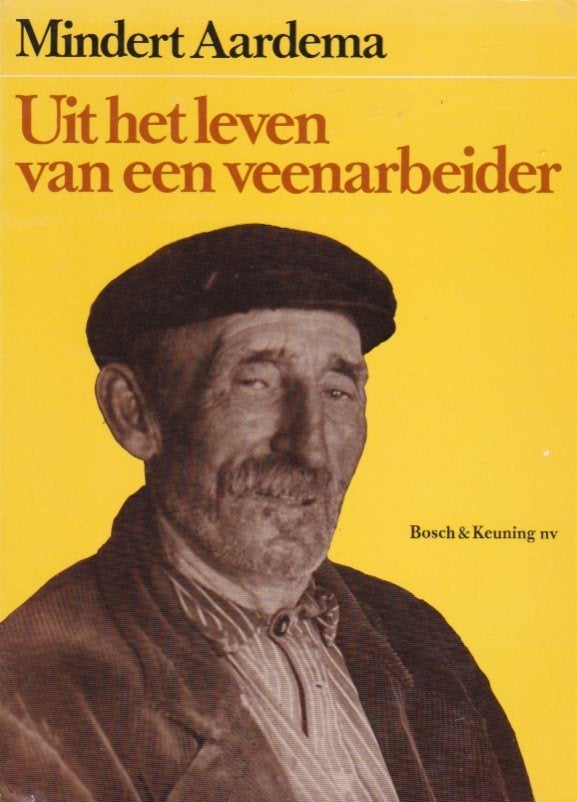 M. Aardema - Uit het leven van een veenarbeider - Drenthe, Ophalen of Verzenden, Zo goed als nieuw, Mindert Aardema