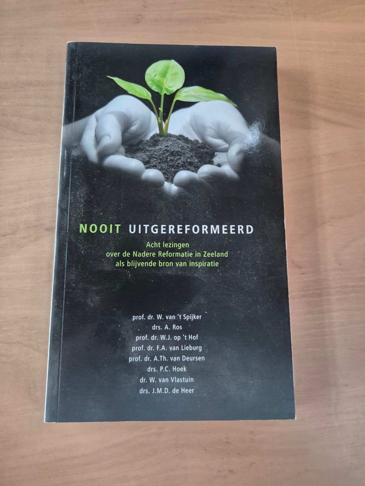 Nooit Uitgereformeerd - Nader Reformatie Zeeland, Boeken, Ophalen of Verzenden