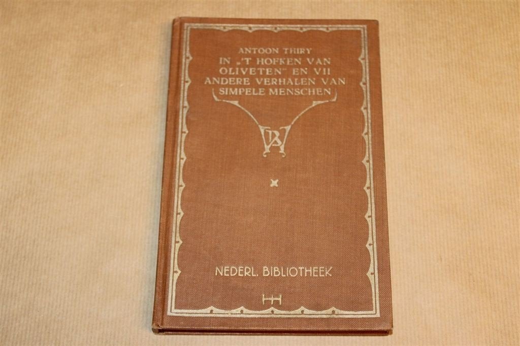 \'t Hofken van Oliveten — Antoon Thiry & Verhalen [1908], Ophalen of Verzenden, Gelezen