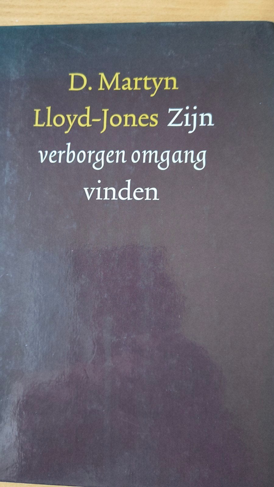 Zijn verborgen omgang vinden. DMloyd Jones, DM Lloyd Jones, Christendom | Protestants, Ophalen of Verzenden, Zo goed als nieuw