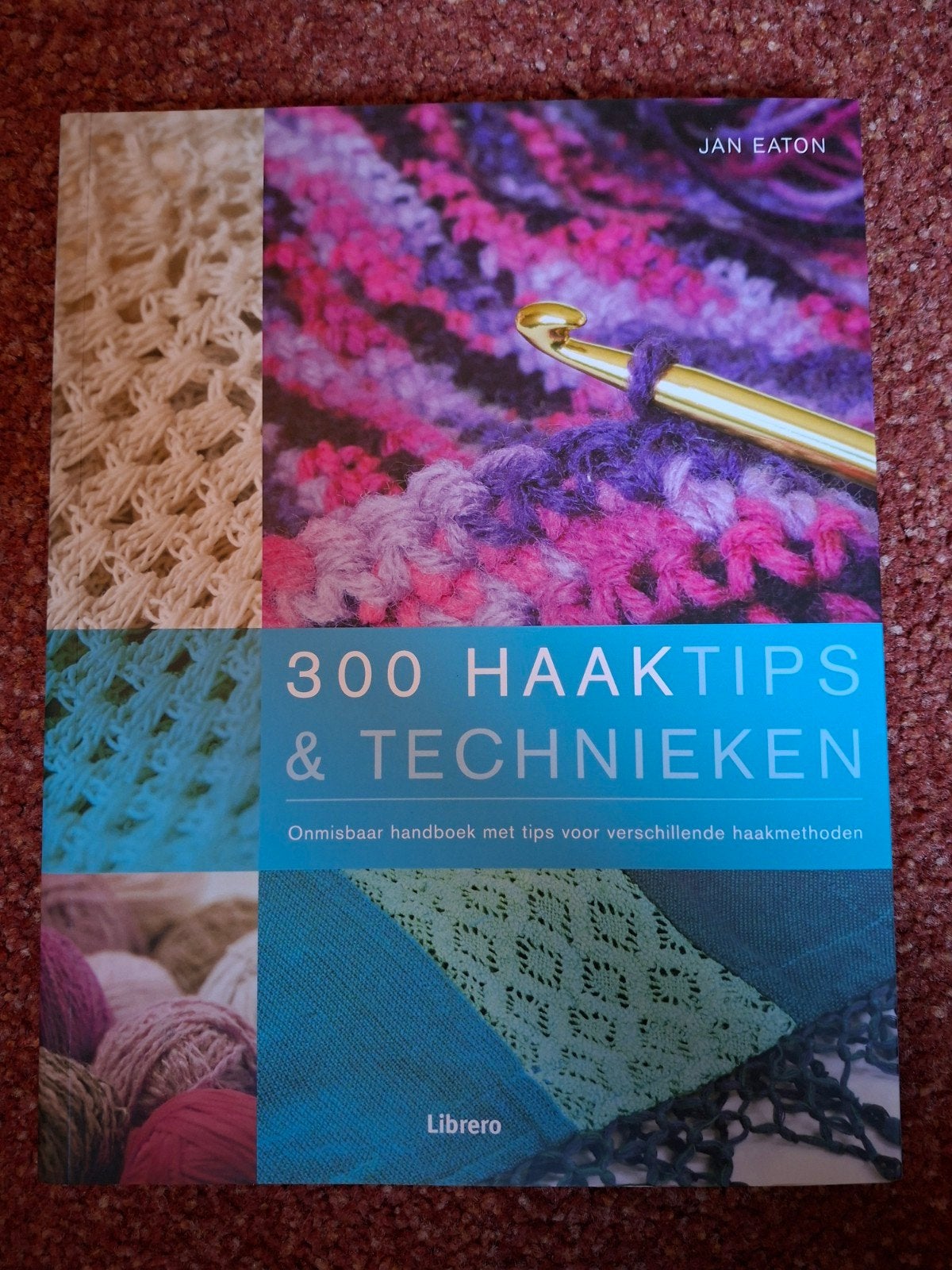 300 Haaktips & Technieken - Jan Eaton (Boek), Ophalen of Verzenden, Zo goed als nieuw, Haken, Patroon of Boek