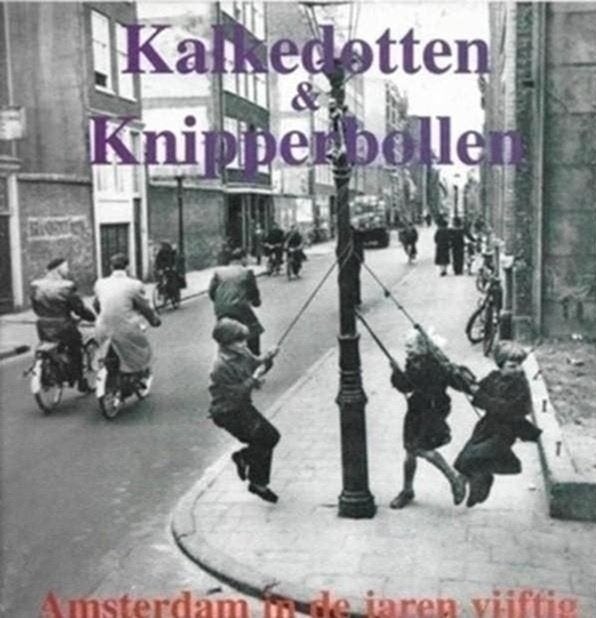 Amsterdam in de jaren vijftig Kalkedotten & knippebollen, Ophalen of Verzenden, Zo goed als nieuw