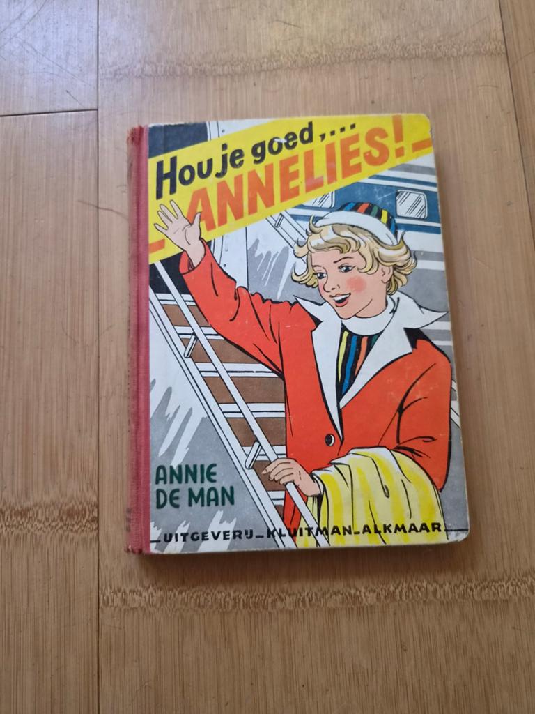 Oud kinderboek: Hou je goed, Annelies! - Annie de Man, Ophalen of Verzenden