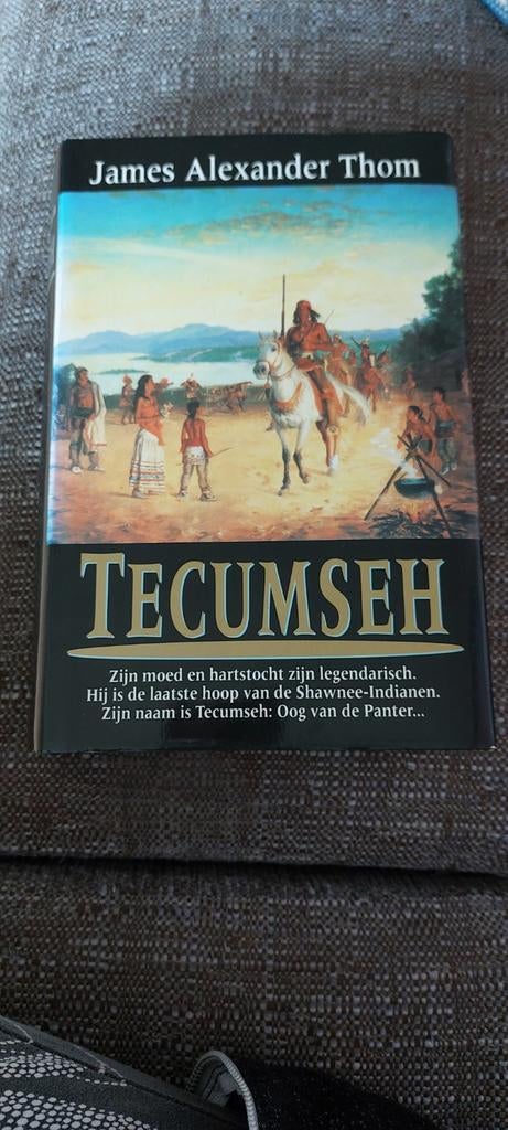 Tecumseh door James Alexander Thom, Ophalen of Verzenden, Zo goed als nieuw, Thom