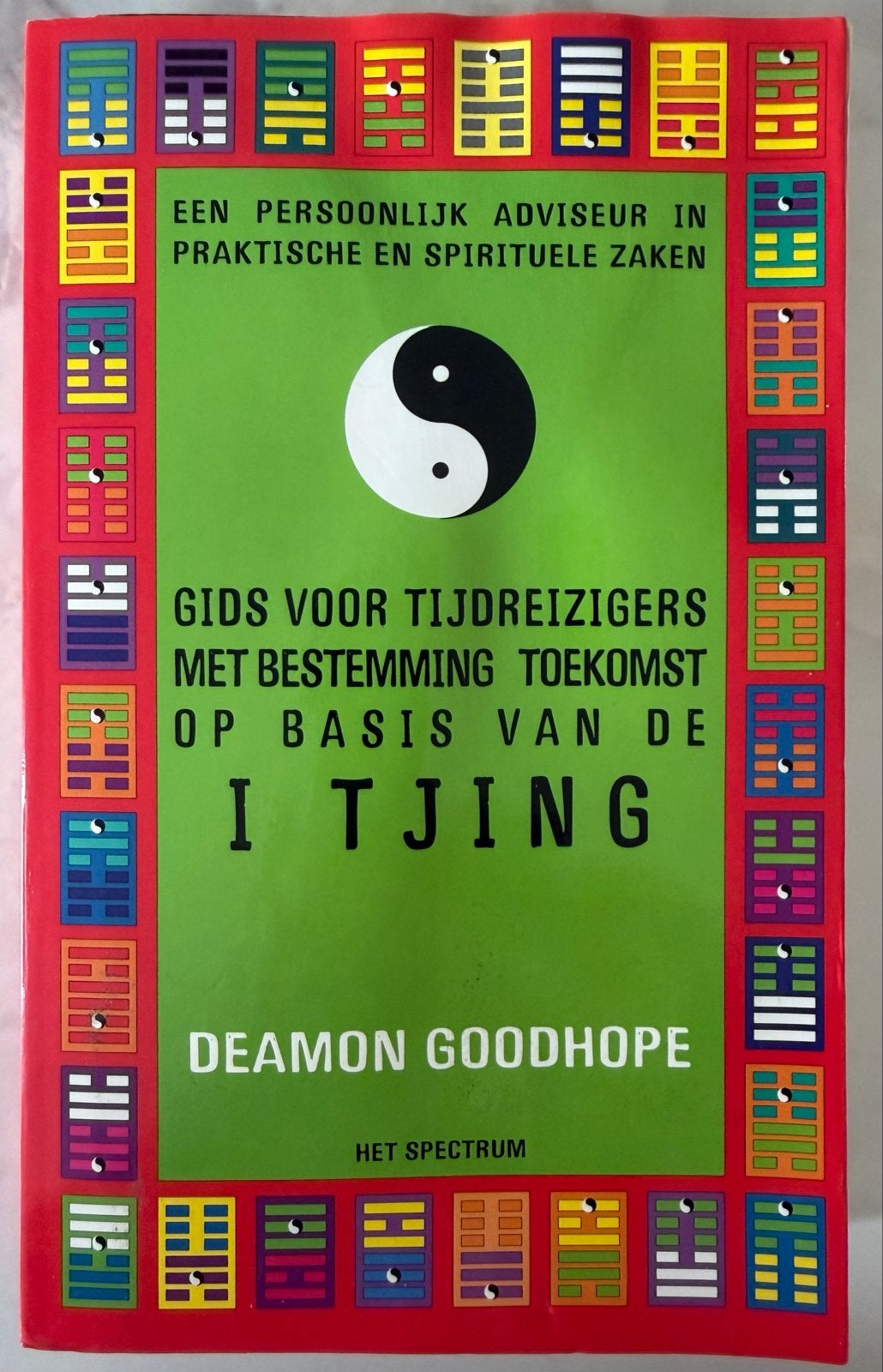 Gids voor Tijdreizigers - I Tjing - Deamon Goodhope, Boeken, Esoterie en Spiritualiteit, Ophalen of Verzenden, Gelezen, Spiritualiteit algemeen