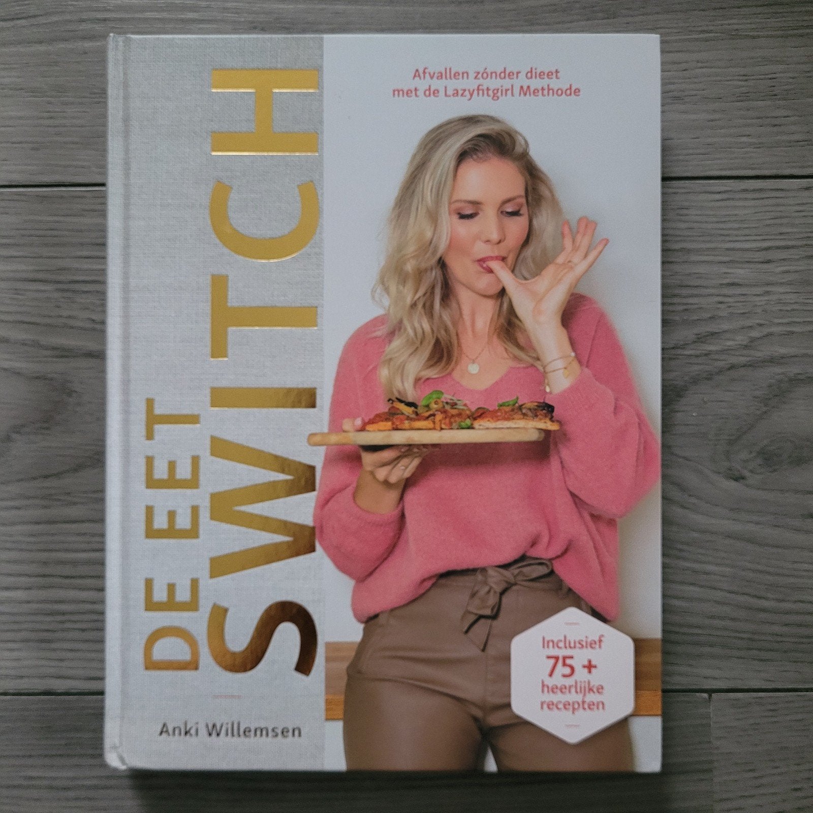 De Eet Switch - Anki Willemsen (Lazyfitgirl Methode), Boeken, Ophalen of Verzenden, Anki Willemsen, Gezond koken, Overige gebieden