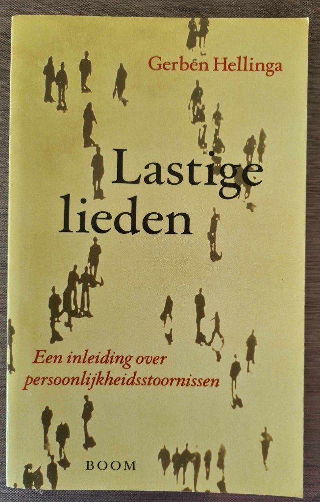 Gerben Hellinga- Lastige Lieden -persoonlijkheidsstoornissen, Ophalen of Verzenden, Zo goed als nieuw, Persoonlijkheidsleer