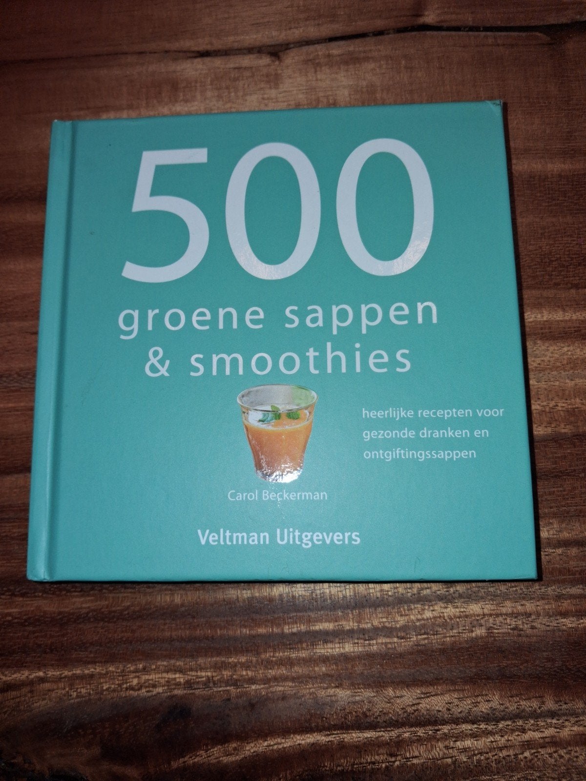 Carol Beckerman - 500 groene sappen & smoothies, Ophalen of Verzenden, Zo goed als nieuw, Carol Beckerman