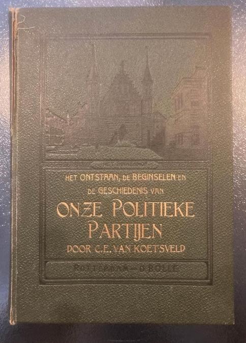 Onze politieke partijen *, Ophalen of Verzenden, C.E. van Koetsveld