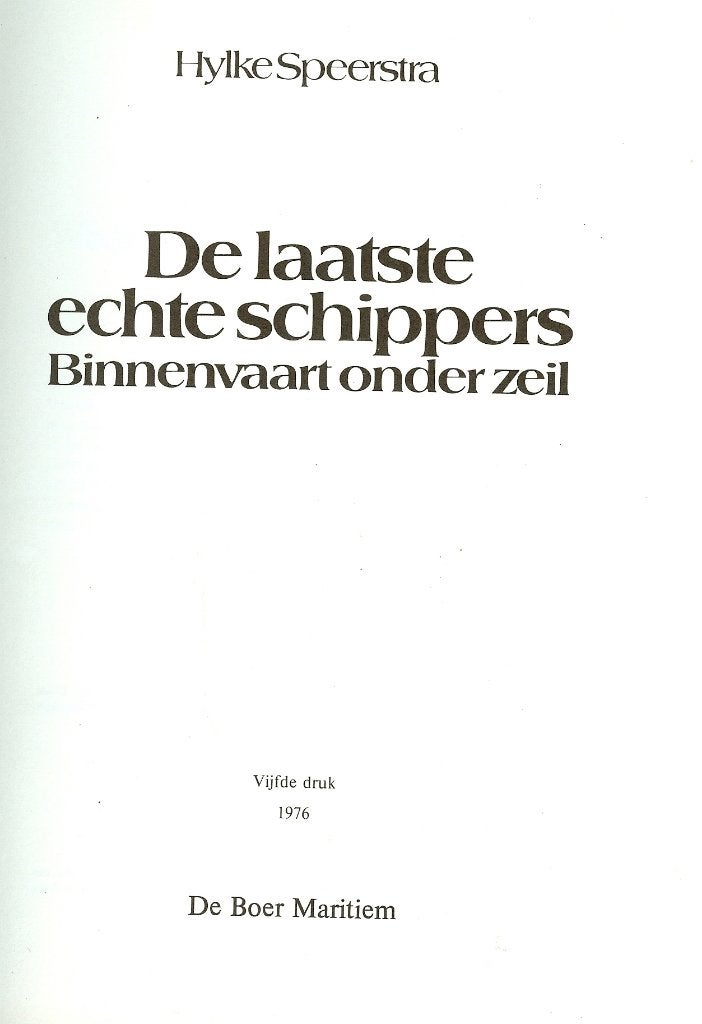 Hylke Speerstra - De laatste echte schippers -  Binnenvaart, Ophalen of Verzenden, Zo goed als nieuw, Zeilboot, Boek of Tijdschrift