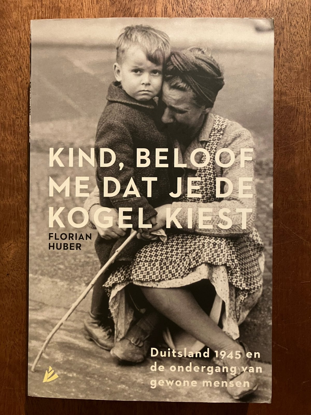 Kind, beloif me dat je de kogel kiest Florian Huber, Ophalen of Verzenden, Tweede Wereldoorlog, Zo goed als nieuw, Overige onderwerpen