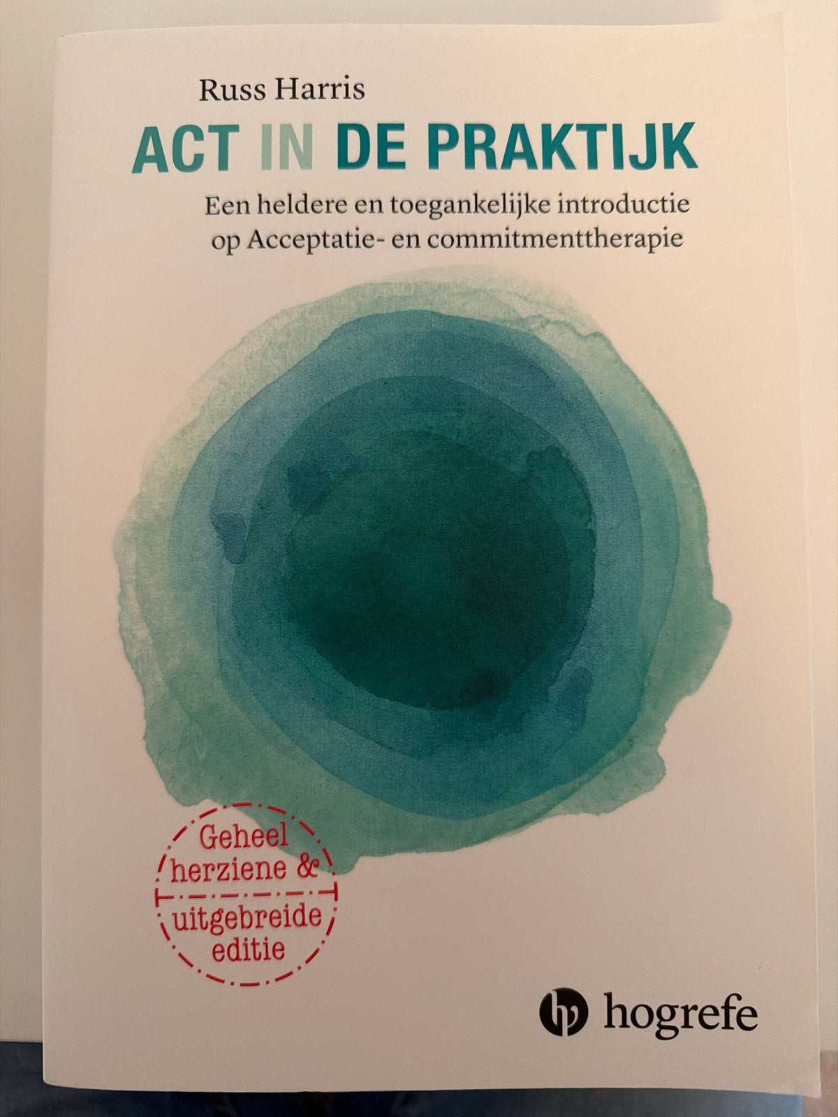 ACT in de praktijk - Russ Harris, Ophalen of Verzenden, Zo goed als nieuw, Klinische psychologie