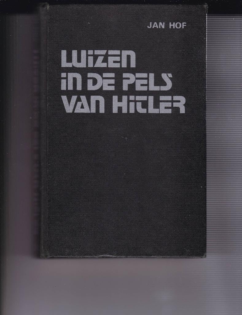 Hof, Jan – Luizen in de pels van Hitler, Ophalen of Verzenden, 20e eeuw of later, Gelezen, Hof, Jan