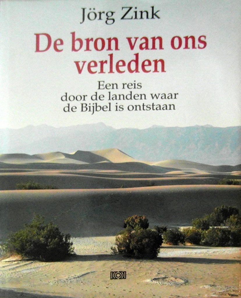 De bron v ons verleden.Reis door landen waar Bijbel ontstond, Ophalen of Verzenden, Zo goed als nieuw, Europa