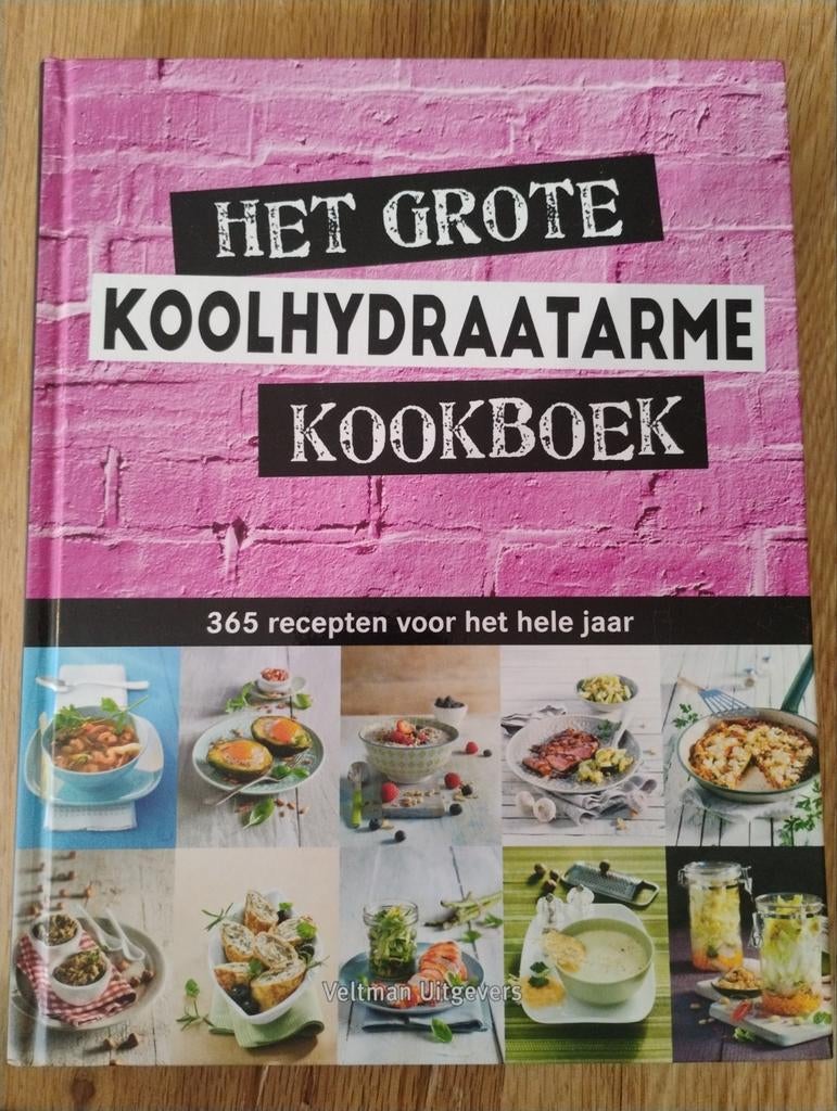 Het Grote Koolhydraatarme Kookboek - 365 recepten, Boeken, Onbekend, Ophalen of Verzenden, Zo goed als nieuw, Hoofdgerechten