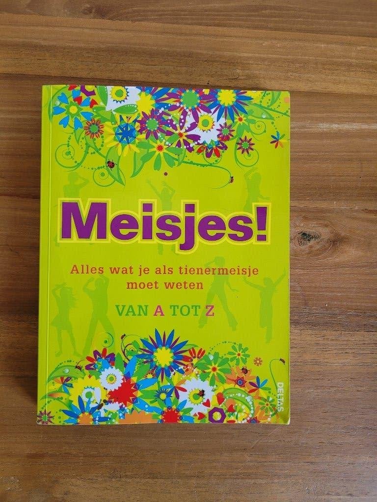 MEISJES!Alles wat je als tienermeisje moet weten.Van A tot Z, Ophalen of Verzenden, Zo goed als nieuw, Deltas