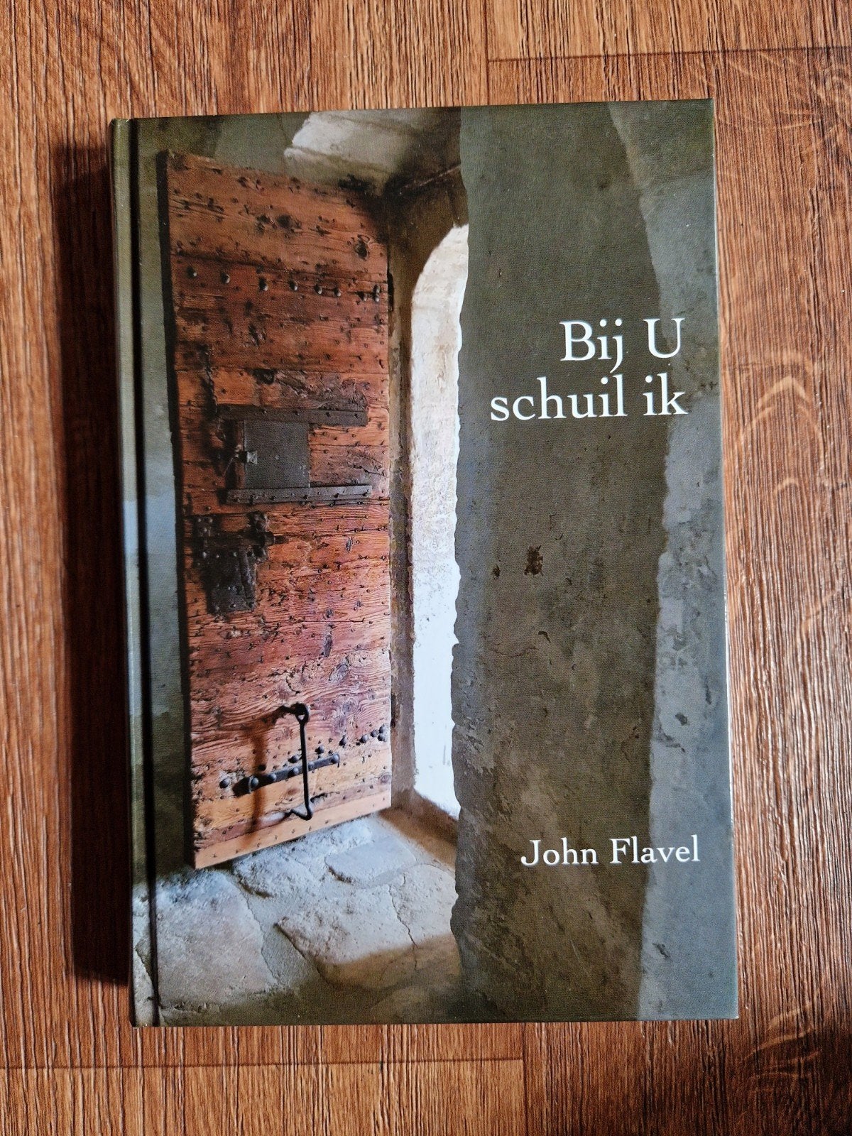 John Flavel - Bij U schuil ik, Boeken, Ophalen of Verzenden, Zo goed als nieuw