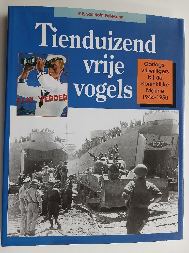 Tienduizend vrije vogels, oorlogsvrijwilligers bij de, Verzenden, Niet van toepassing, Gelezen, Marine