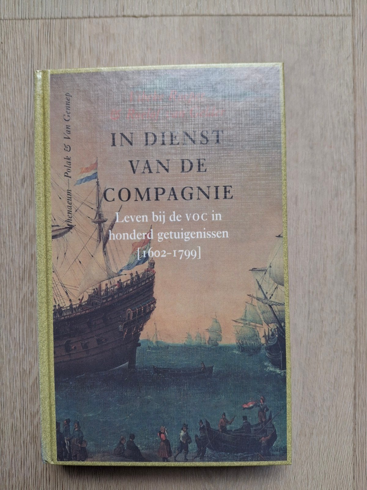 VOC In dienst van de Compagnie, Gelezen, Europa, Ophalen of Verzenden, Roelof van Gelder; Vibeke Roeper